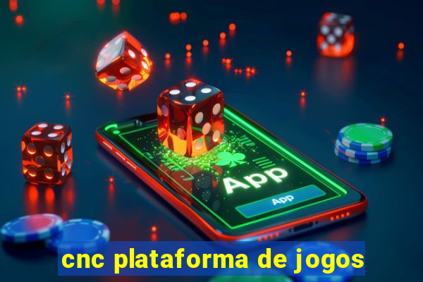 cnc plataforma de jogos